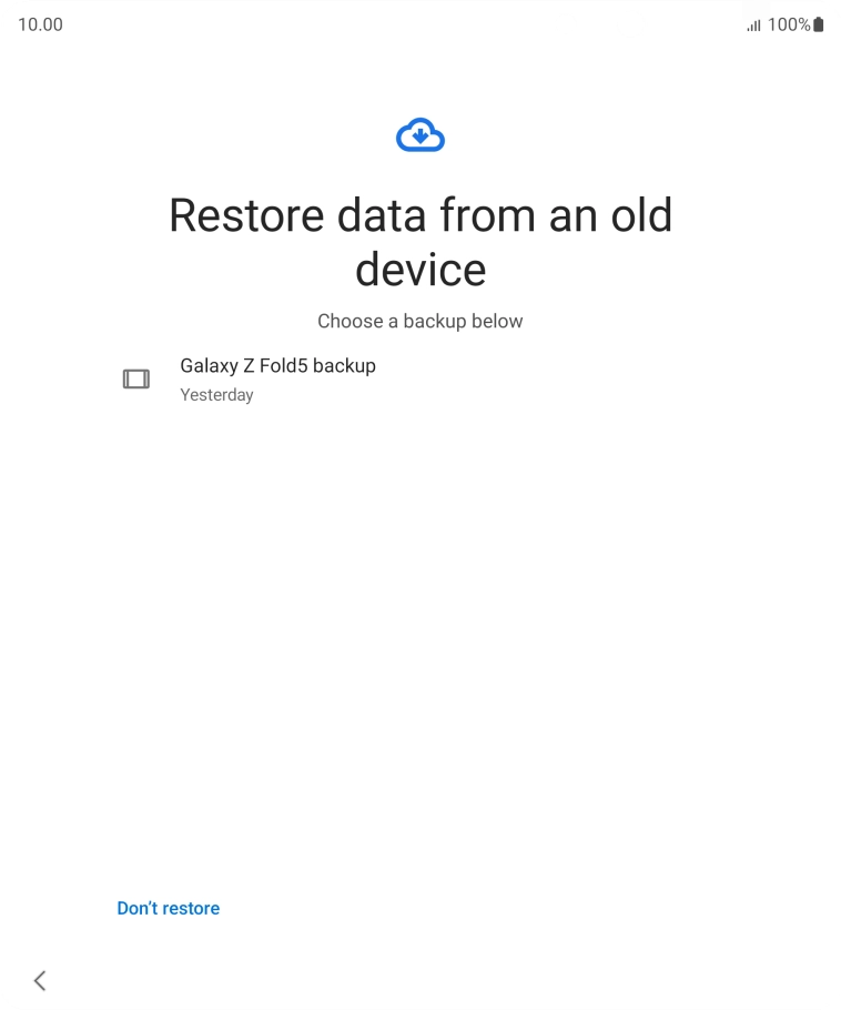 Press the required backup and your phone restores the content of the selected backup. Subsequently, follow the instructions on the screen to set up your phone and prepare it for use.