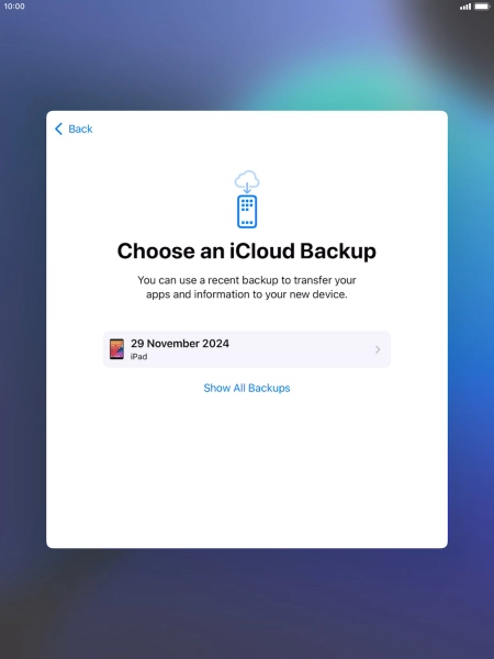 Press the required backup and your tablet restores the content of the selected backup. Subsequently, follow the instructions on the screen to set up your tablet and prepare it for use. Press the required backup and your tablet restores the content of the selected backup. Subsequently, follow the instructions on the screen to set up your tablet and prepare it for use.