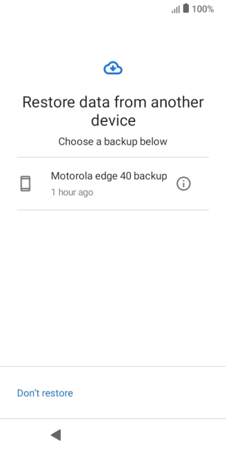 Press the required backup and your phone restores the content of the selected backup. Subsequently, follow the instructions on the screen to set up your phone and prepare it for use.