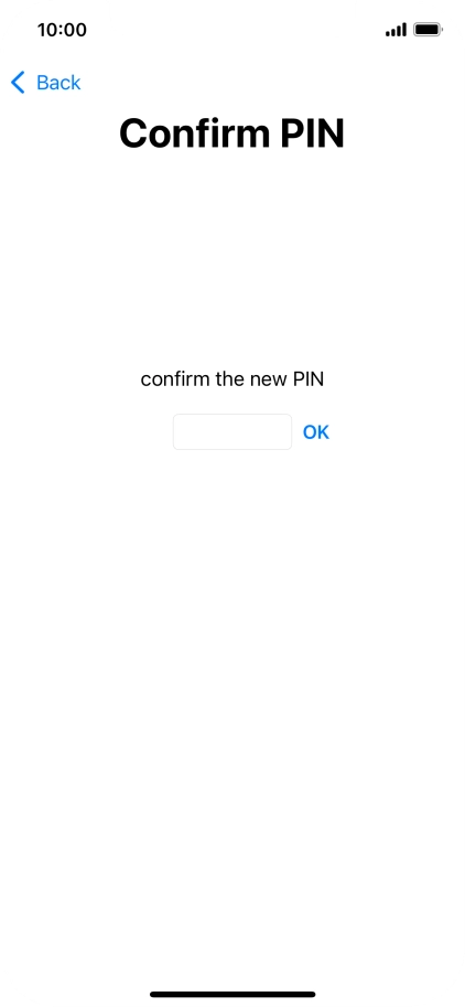 Key in the new PIN again and press OK.