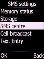 Select SMS centre and press the Left selection key.