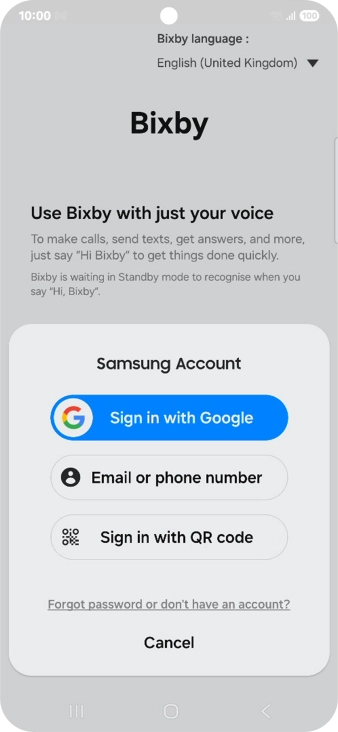 If you don't have a Samsung account, press Forgot password or don't have an account? and follow the instructions on the screen to create an account.