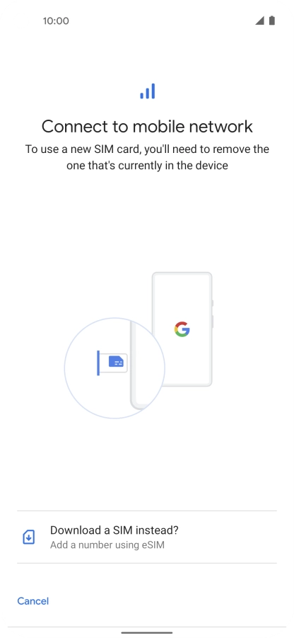 Press Download a SIM instead?. Press Download a SIM instead?.