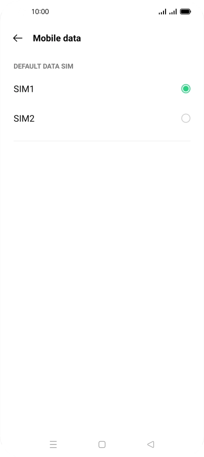 Press the required SIM. Press the required SIM.
