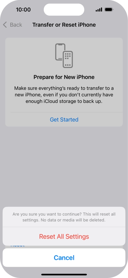 Press Reset All Settings. Wait a moment while the factory default settings are restored. Follow the instructions on the screen to set up your phone and prepare it for use.