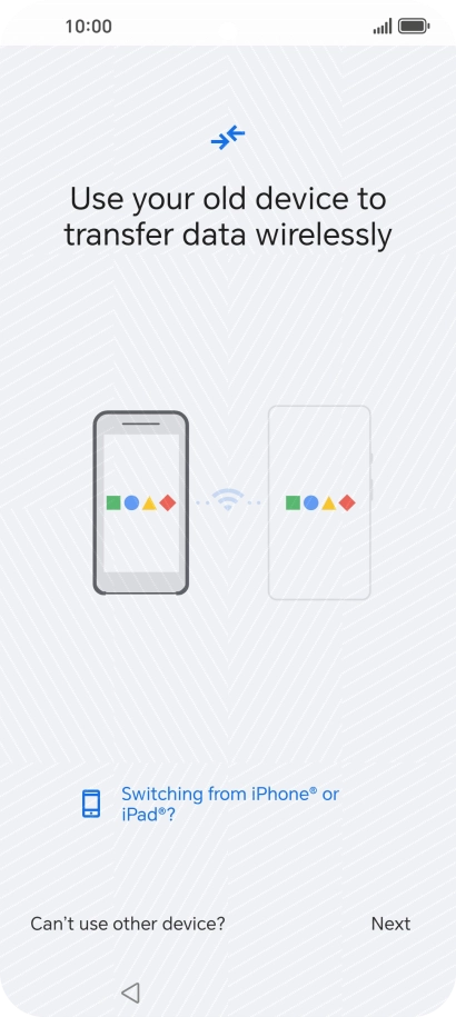 Follow the instructions on the screen to transfer the content from another phone and finish the activation of your phone.