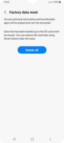 Press Delete all. Wait a moment while the factory default settings are restored. Follow the instructions on the screen to set up your phone and prepare it for use.