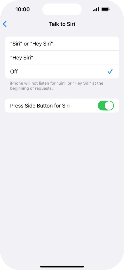 Press the required setting to turn the function on or off. If you turn on the function, you need to follow the instructions on the screen to set up Siri to recognise your voice. Press the required setting to turn the function on or off. If you turn on the function, you need to follow the instructions on the screen to set up Siri to recognise your voice.