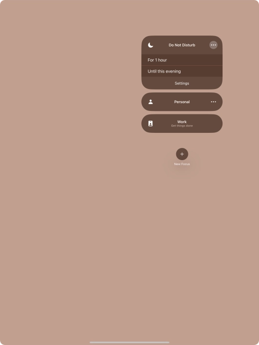 Press the required setting to activate the selected focus mode for a specified period of time or until you leave your current location.