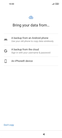 Press the required setting and follow the instructions on the screen to transfer the content from the other phone and finish the activation of your phone.