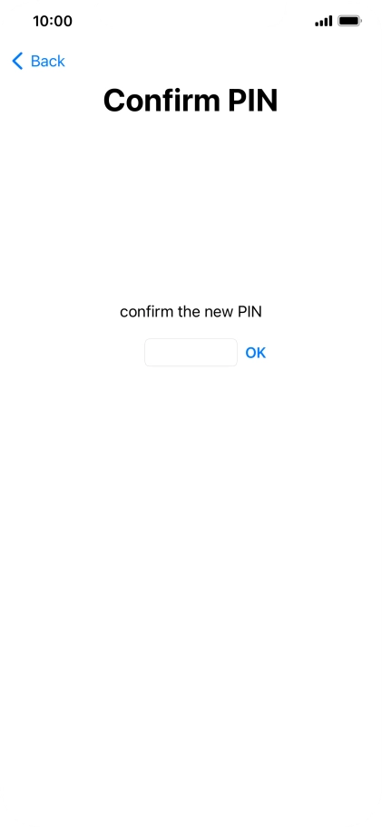 Key in the new PIN again and press OK.