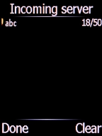 Key in the name of your email provider's incoming server and press the Left selection key. Key in the name of your email provider's incoming server and press the Left selection key.