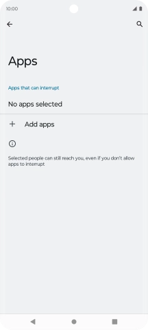 Press Add apps and follow the instructions on the screen to select which apps you would like to receive notifications from when Do Not Disturb is turned on.