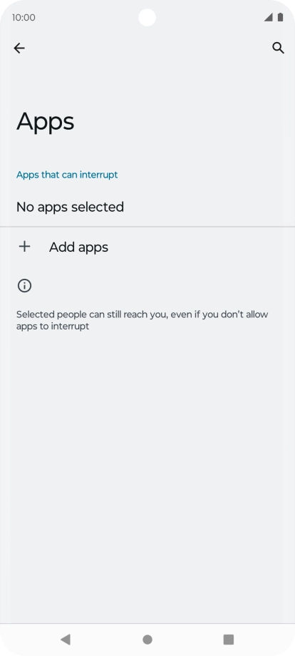 Press Add apps and follow the instructions on the screen to select which apps you would like to receive notifications from when Do Not Disturb is turned on.