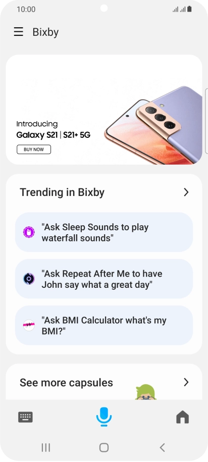 Say, in your own words, what you would like your phone to do, e.g.: CAMERA, CALL [contact], SEARCH THE WEB FOR [information].
