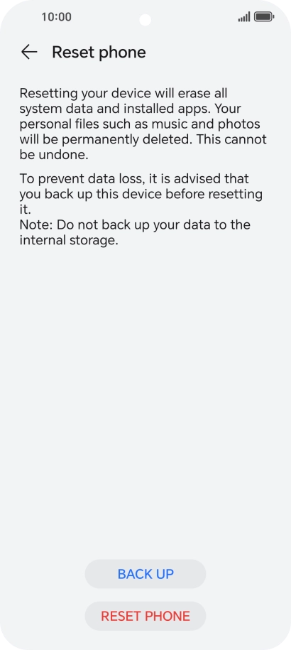 Press RESET PHONE. Wait a moment while the factory default settings are restored. Follow the instructions on the screen to set up your phone and prepare it for use. Press RESET PHONE. Wait a moment while the factory default settings are restored. Follow the instructions on the screen to set up your phone and prepare it for use.