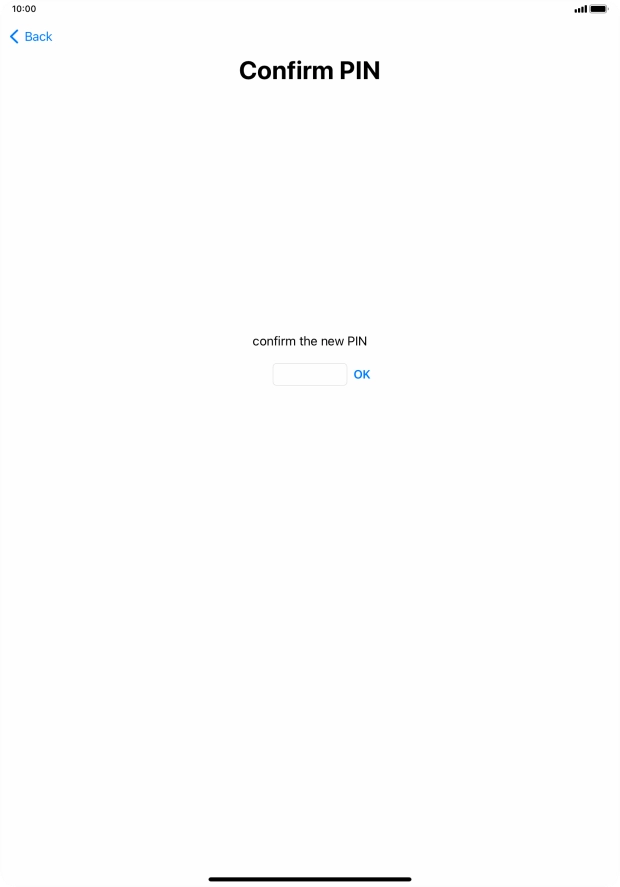 Key in the new PIN again and press OK.