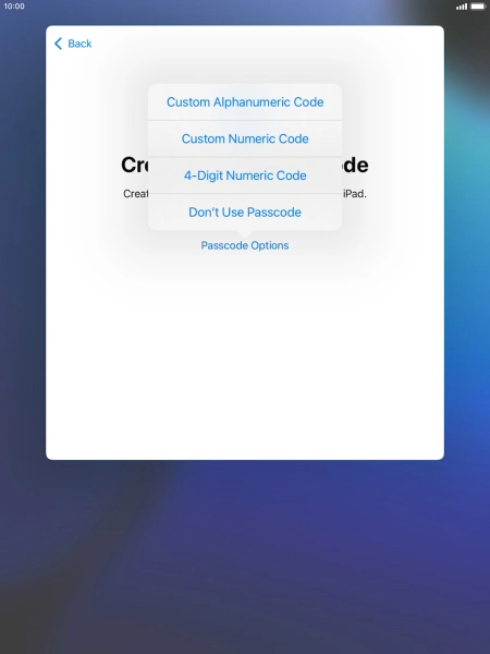 Follow the instructions on the screen to turn on use of lock code or press Don't Use Passcode.