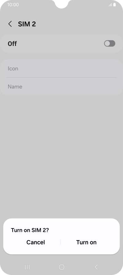 If you turn on use of the SIM, press Turn on.