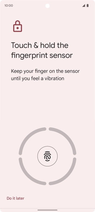 Follow the instructions on the screen to create the phone lock code using your fingerprint.