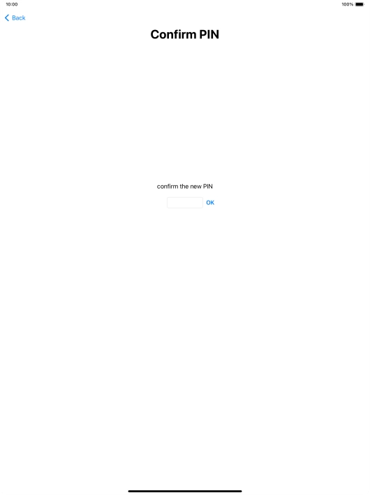 Key in the new PIN again and press OK.