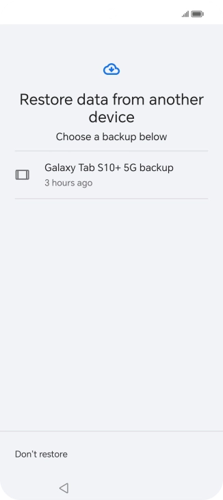 Press the required backup and your phone restores the content of the selected backup. Subsequently, follow the instructions on the screen to set up your phone and prepare it for use.
