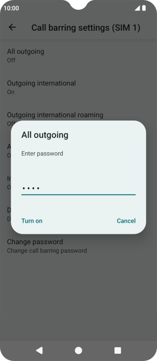 Key in your barring password and press Turn on. The default barring password is 1919. Key in your barring password and press Turn on. The default barring password is 1919.