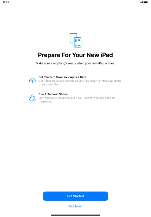 Press Get Started and follow the instructions on the screen to select the required settings and back up the tablet memory to iCloud. Once you've received your new iPad, you'll be able to restore the content of the iCloud backup.