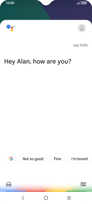 Say, in your own words, what you would like your phone to do, e.g.: OPEN [application], CALL [contact], SEARCH FOR [information]. It's not necessary to use a specific command for each function.