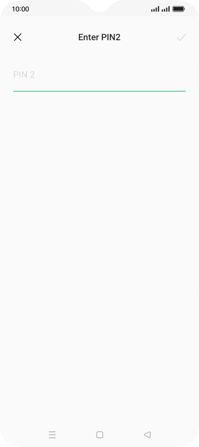 Press PIN2 and key in your PIN2. The default PIN2 is 1111.