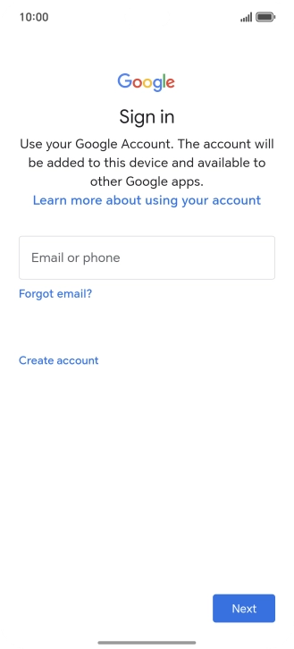 If you don't have a Google account, press Create account and follow the instructions on the screen to create an account.