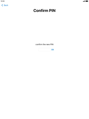 Key in the new PIN again and press OK.