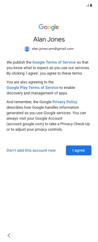 Press I agree and follow the instructions on the screen to select settings for your Google account. Press I agree and follow the instructions on the screen to select settings for your Google account.