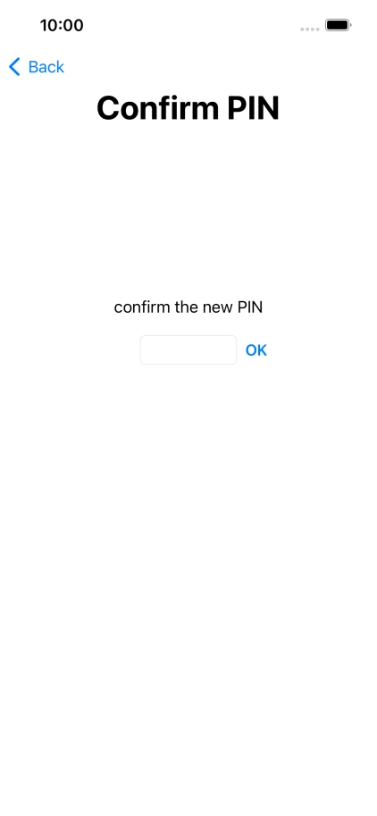 Key in the new PIN again and press OK.