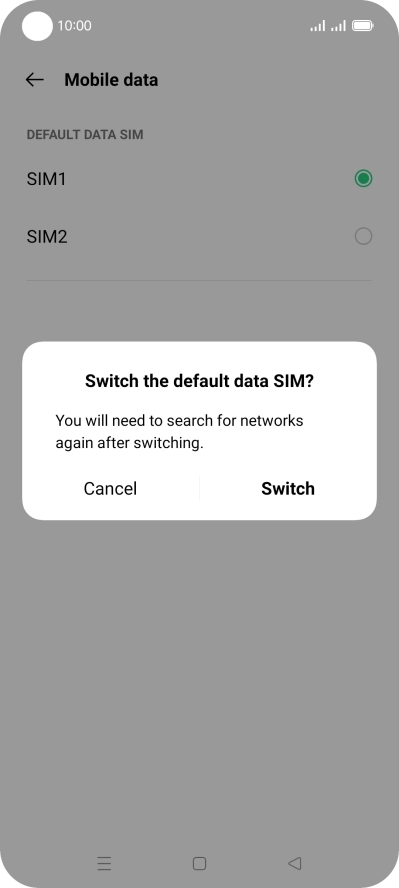 If you change SIM, press Switch. If you change SIM, press Switch.