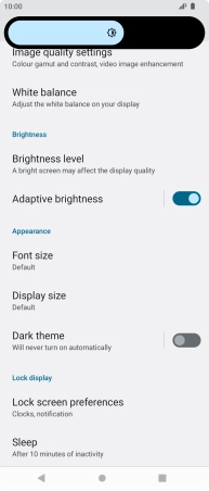 Drag the brightness indicator right or left to select the required brightness level.