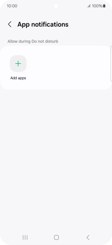 Press Add apps and follow the instructions on the screen to select which apps you would like to receive notifications from when Do Not Disturb is turned on.