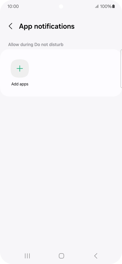 Press Add apps and follow the instructions on the screen to select which apps you would like to receive notifications from when Do Not Disturb is turned on.