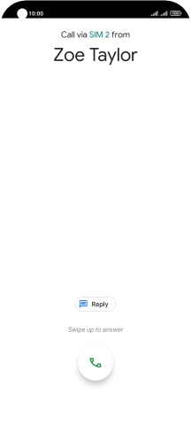 Press and drag the accept call icon upwards.