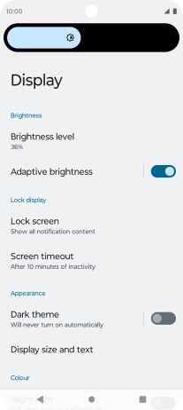 Drag the brightness indicator right or left to select the required brightness level. Drag the brightness indicator right or left to select the required brightness level.