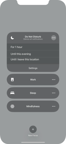 Press the required setting to activate the selected focus mode for a specified period of time or until you leave your current location.