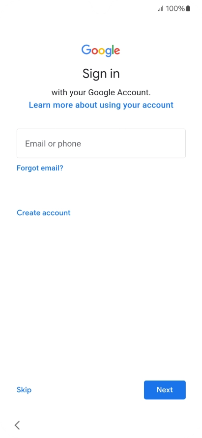 Press Email or phone and key in the username for your Google account. Press Email or phone and key in the username for your Google account.
