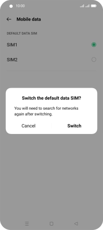 If you change SIM, press Switch. If you change SIM, press Switch.