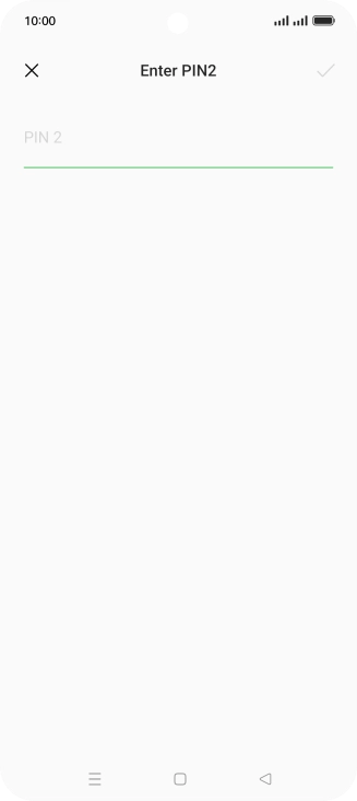 Press PIN 2 and key in your PIN2. The default PIN2 is 1111.