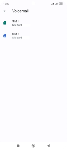 Press the required SIM. Press the required SIM.