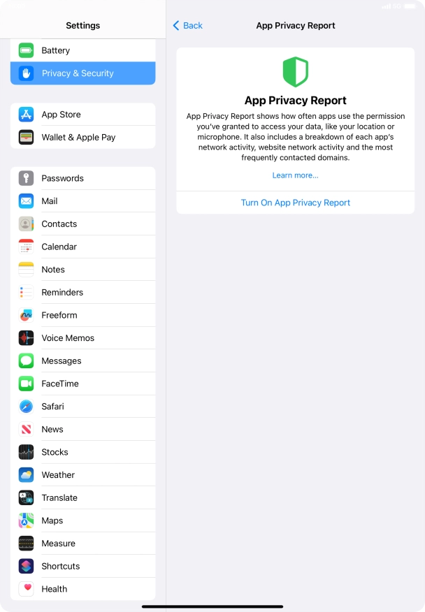 Press Turn On App Privacy Report to turn on the function. Press Turn On App Privacy Report to turn on the function.