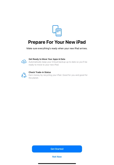 Press Get Started and follow the instructions on the screen to select the required settings and back up the tablet memory to iCloud. Once you've received your new iPad, you'll be able to restore the content of the iCloud backup.