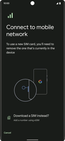 Press Download a SIM instead. Press Download a SIM instead.