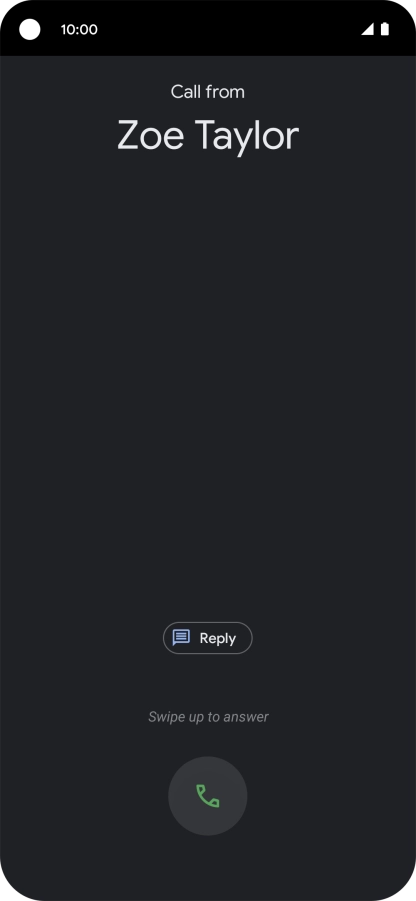 Press and drag the accept call icon upwards. Press and drag the accept call icon upwards.