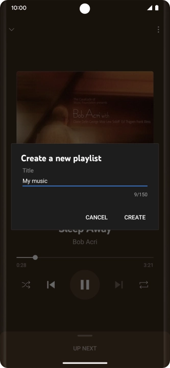 Key in a name for the playlist and press CREATE. Key in a name for the playlist and press CREATE.